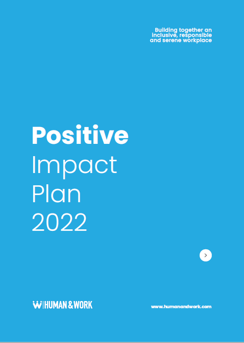Positive impact plan - Human and Work